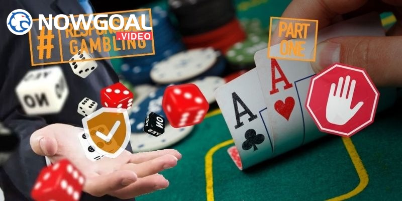 Khái quát nhanh về chơi có trách nhiệm tại Nowgoal